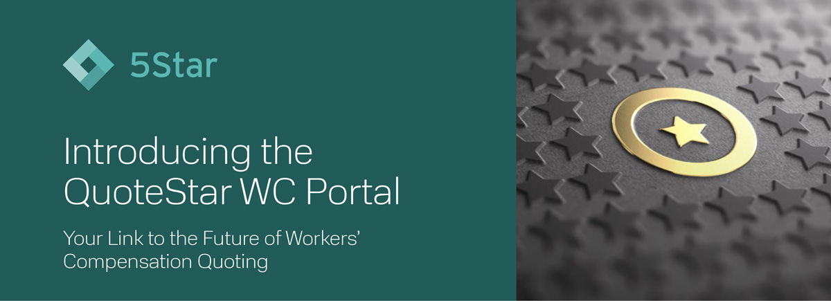 Introducing the QuoteStar WC Portal Your Link to the Future of Workers’ Compensation Quoting